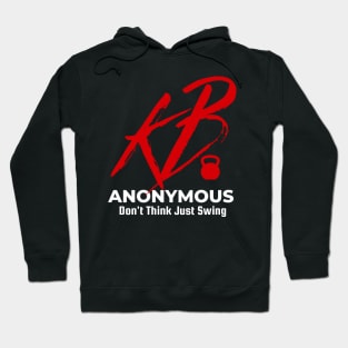 KB anonymous don't think just swing Hoodie